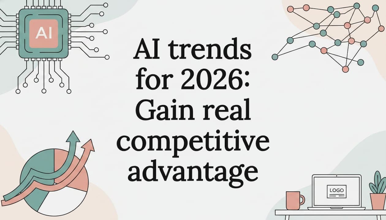 AI trends for 2026: Gain real competitive advantage