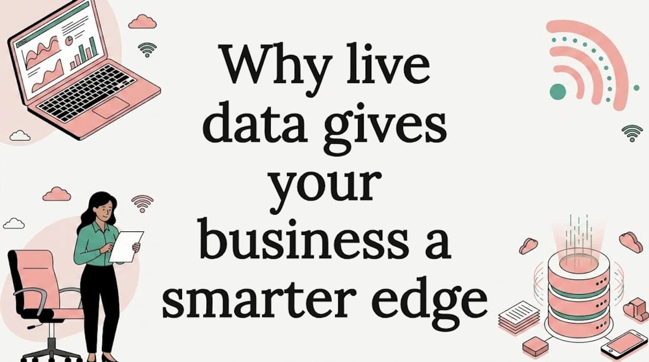 Why live data gives your business a smarter edge