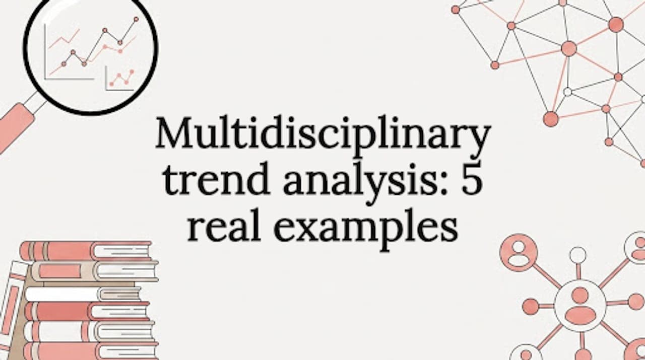 Multidisciplinary trend analysis: 5 real examples