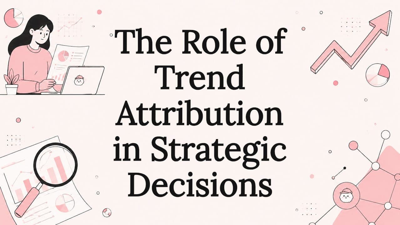 The role of trend attribution in strategic decisions