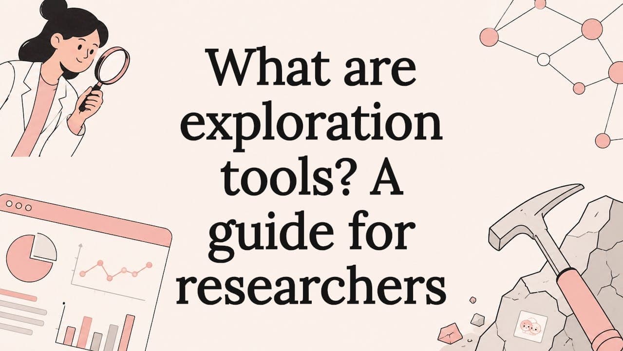 What are exploration tools? A guide for researchers