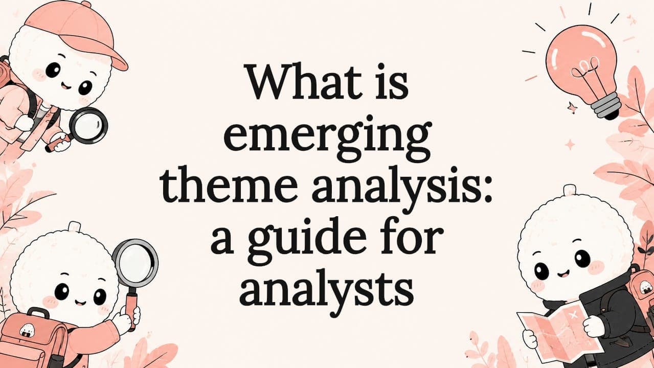 What is emerging theme analysis: a guide for analysts