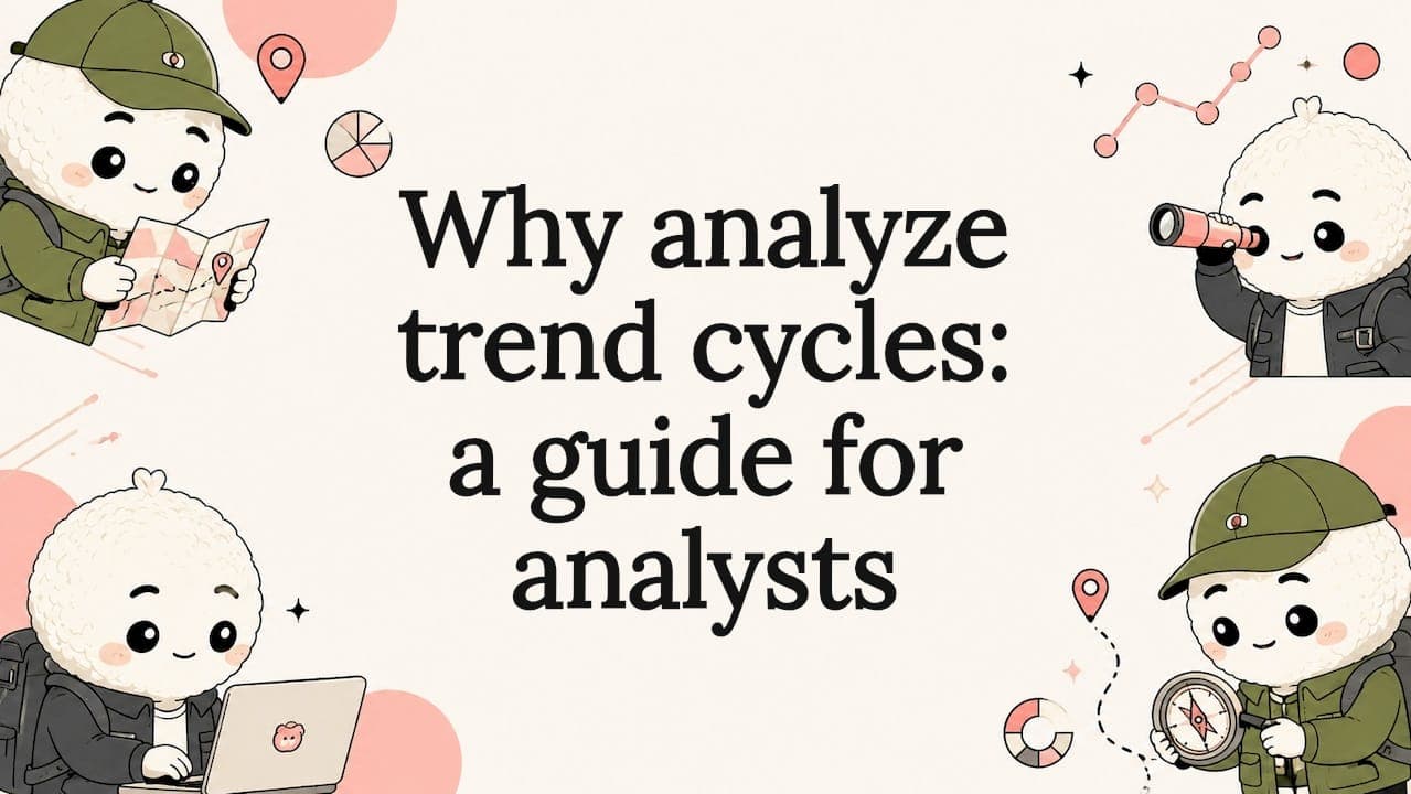 Why analyze trend cycles: a guide for analysts
