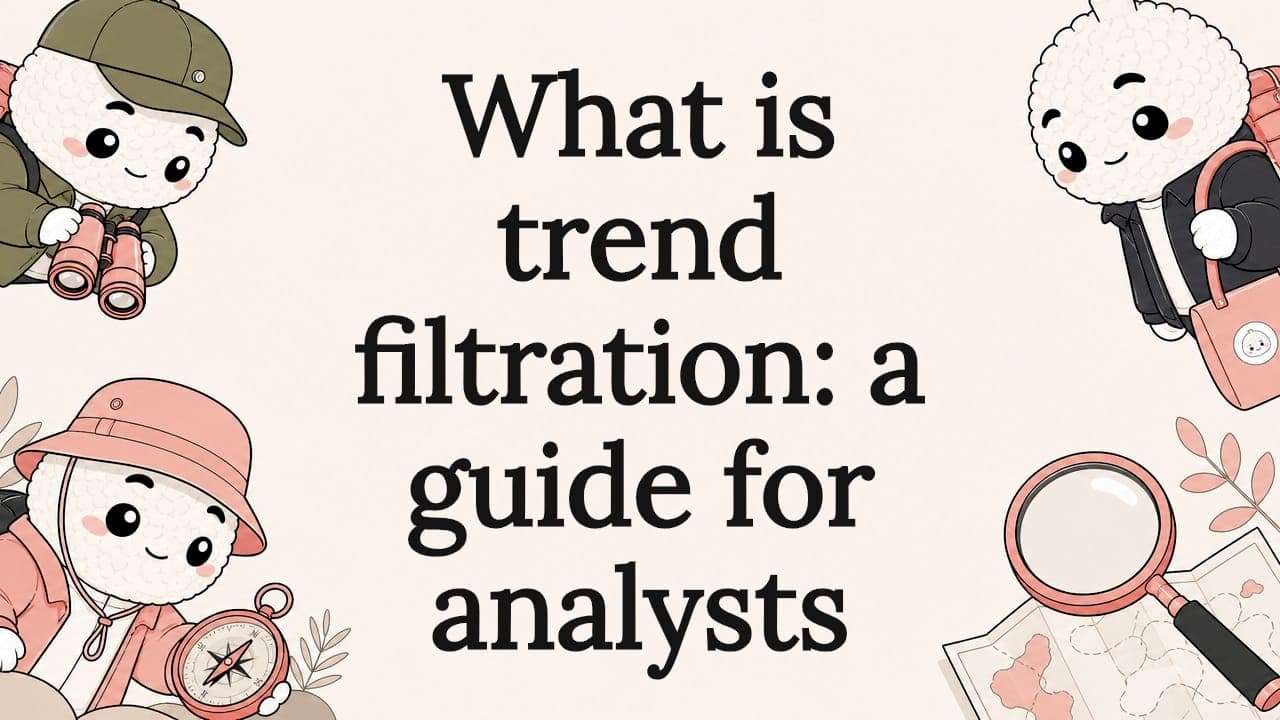 What is trend filtration: a guide for analysts