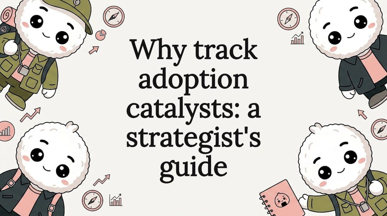 Why track adoption catalysts: a strategist's guide