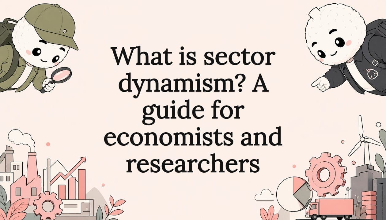 What is sector dynamism? A guide for economists and researchers