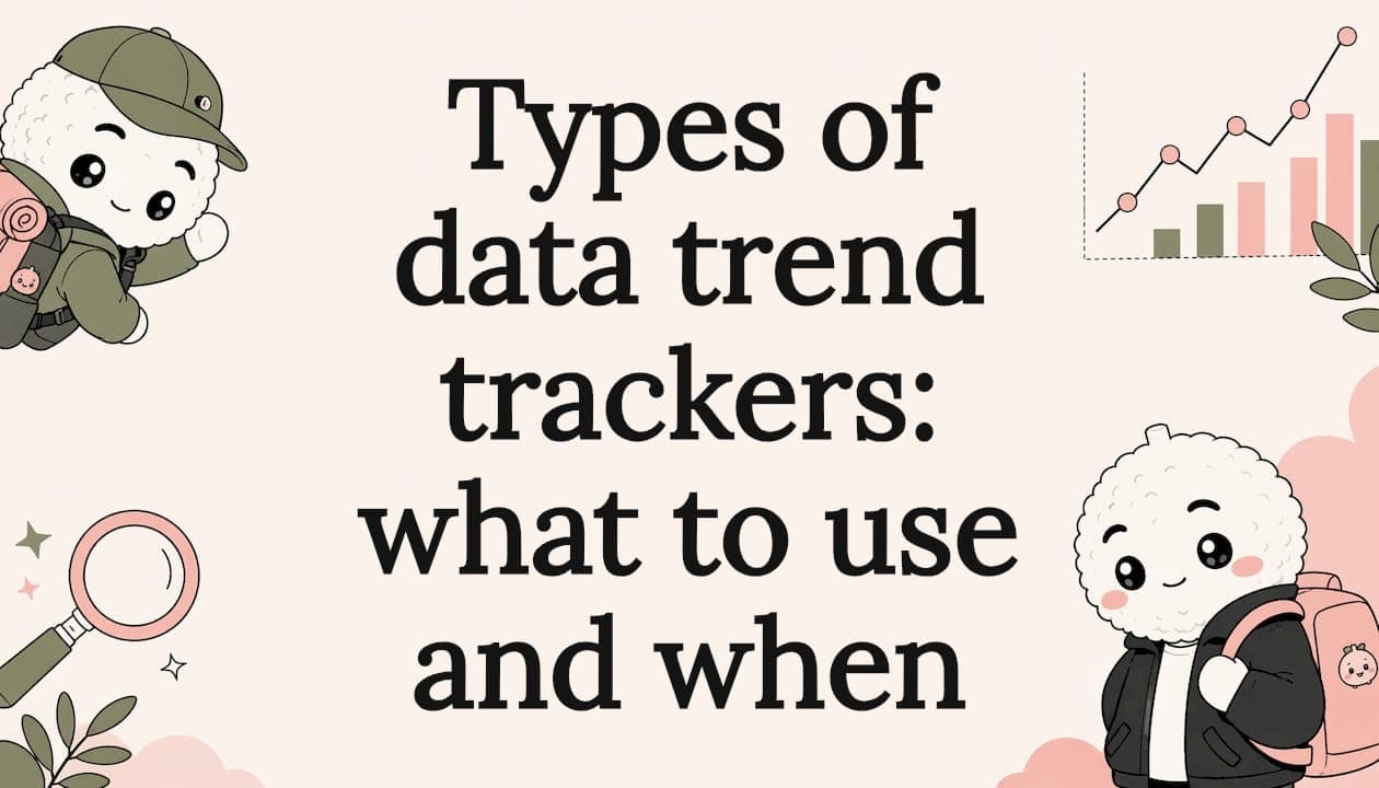 Types of data trend trackers: what to use and when