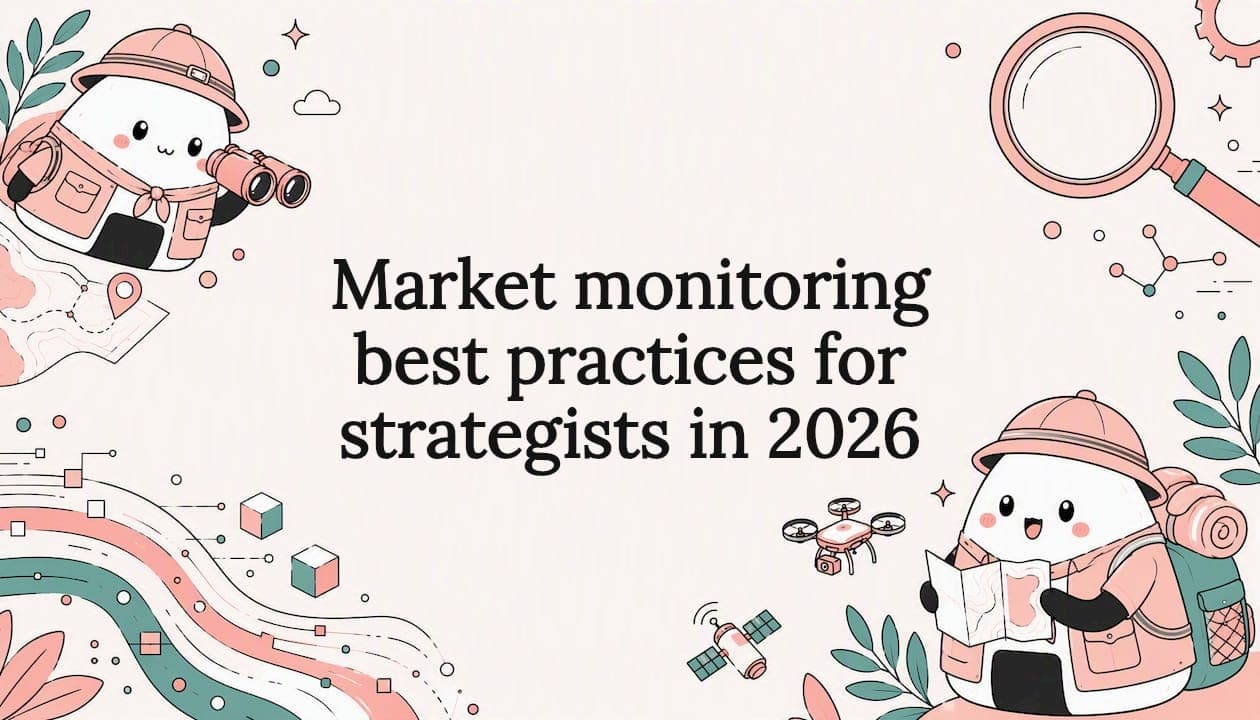 Market monitoring best practices for strategists in 2026